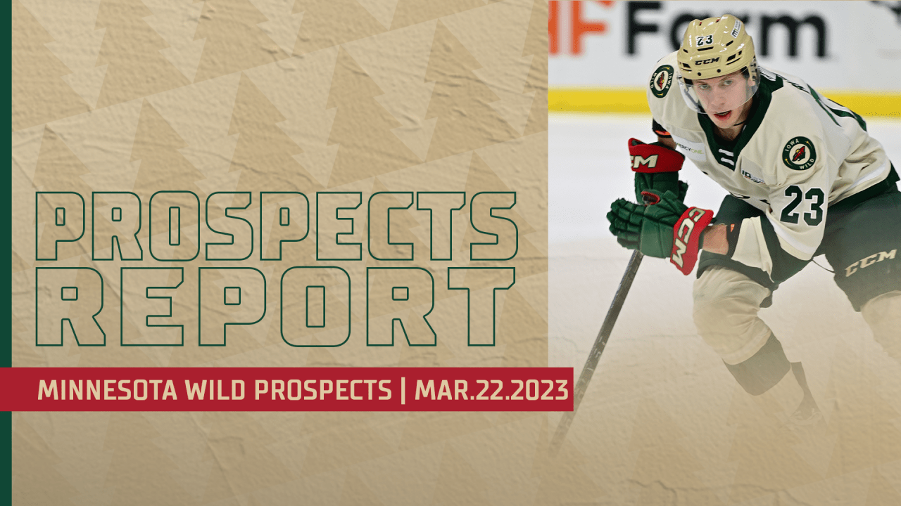 Prospects Report March 22, 2023 Minnesota Wild
