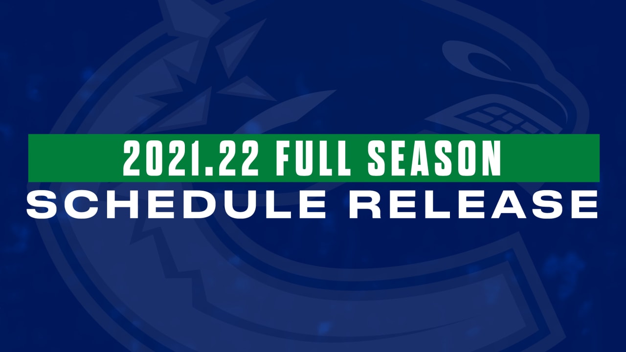 Canucks Announce 2021 22 Regular Season Schedule Vancouver Canucks