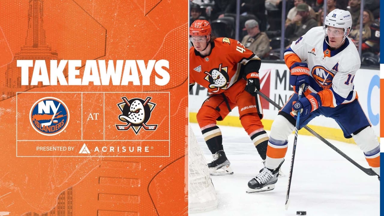 Takeaways: Isles Fall 4-1 in Anaheim | New York Islanders