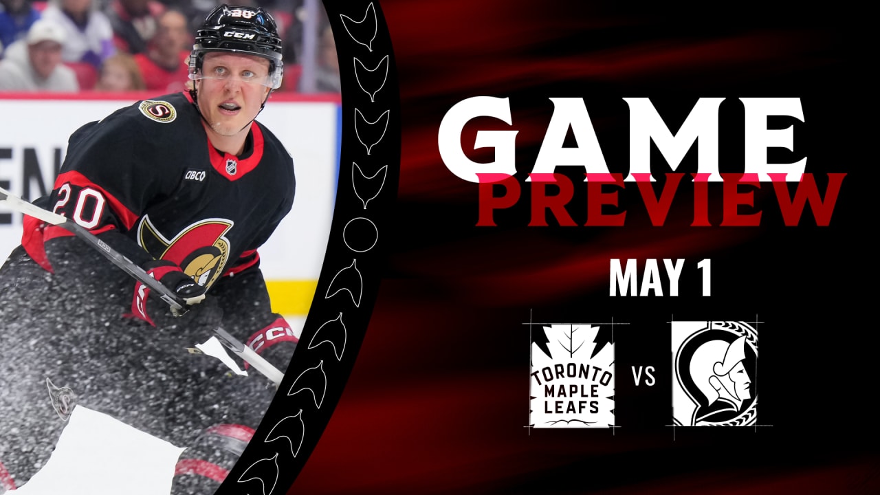 Preview: Maple Leafs vs Senators, Game Six | Ottawa Senators