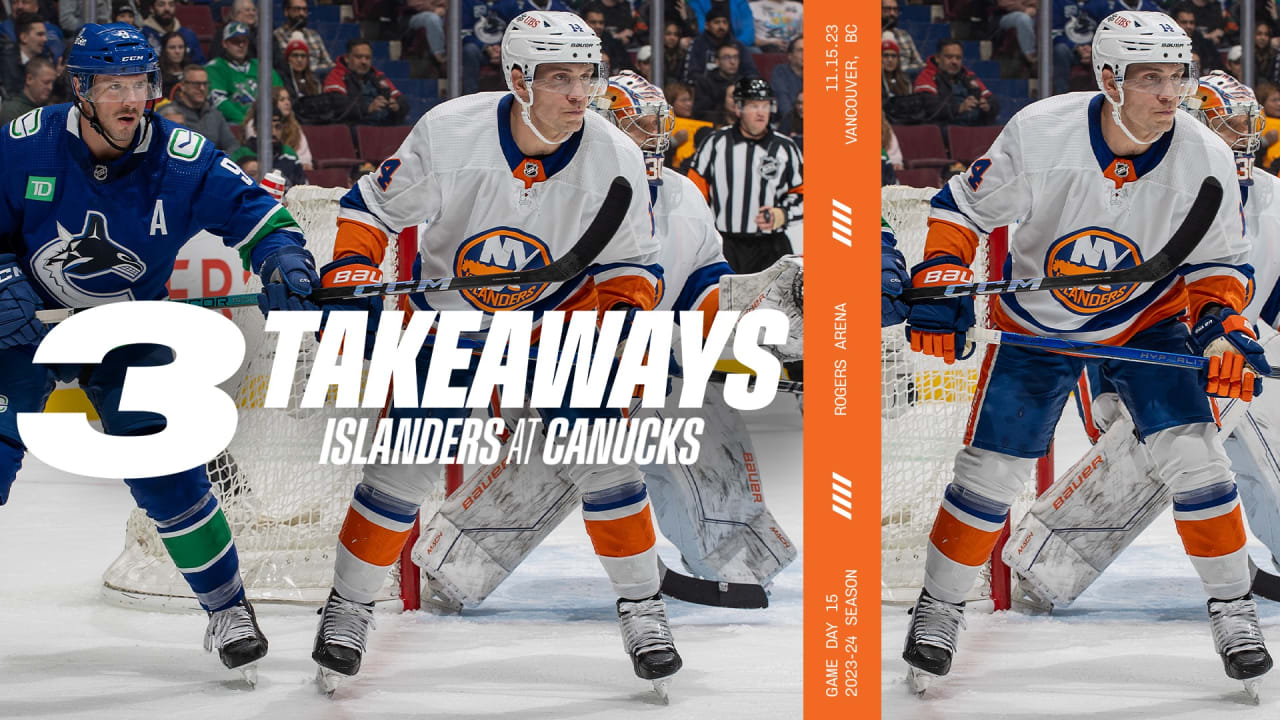 3 Takeaways: Isles Get Point in 4-3 OT Loss to Canucks | New York