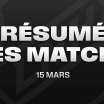 Résumé des matchs du 15 mars LNH
