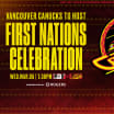 CANUCKS HONOURED TO HOST 7TH ANNUAL FIRST NATIONS CELEBRATION, PRESENTED BY ROGERS 