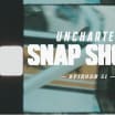 Eyes on the Horizon | Uncharted Snap Shots