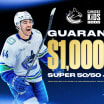 CANUCKS FOR KIDS FUND $1 MILLION 50/50 JACKPOT ON SALE NOW