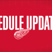 NHL announces updates to Red Wings schedule