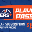 Oilers+ Playoff Pass