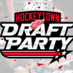 Red Wings announce details for Hockeytown Draft Party on Friday, June 21