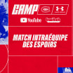 Comment regarder le match intraéquipe du camp de perfectionnement