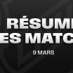 Tour d'horizon des matchs du 9 mars
