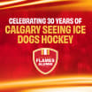 Calgary Seeing Ice Dogs Celebrate Their 30th Anniversary