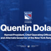 Quentin Dolan Named President, Chief Operating Officer, and Alternate Governor of the New York Rangers
