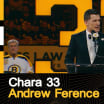 Chara 33: Andrew Ference Opening Remarks