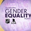 NHL, NHLPA celebrate International Women's Day, Gender Equality Month