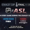 NHL in ASL returns for 2025 Stanley Cup Final