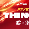 5 Things - Flames vs. Ducks - 25.01.26
