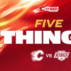 5 Things - Flames vs. Kings - 24.03.26