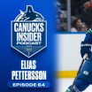 Elias Pettersson (D) Joins Canucks Insider Podcast to Discuss His Second Year in North America 