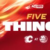 5 Things - Flames @ Islanders - 14.03.26