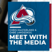 Chris MacFarland and Gabe Landeskog Meet With Media To Discuss 2023-24 Season