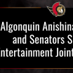 Algonquin Anishinabe Nation and Senators Sports & Entertainment Joint Statement