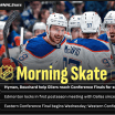 NHL Morning Skate for May 21
