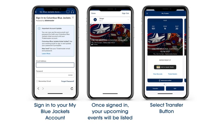 Graphic with three phone screen mockups side by side. From left to right, first screen is Blue Jackets Ticketmaster sign in page. Blue text below reads Sign in to your My Blue Jackets Account. Second screen is Ticketmaster upcoming events page. Blue text below reads once signed in, your upcoming events will be listed. Third screen is Ticketmaster view tickets page. Blue text below reads Select Transfer Button.