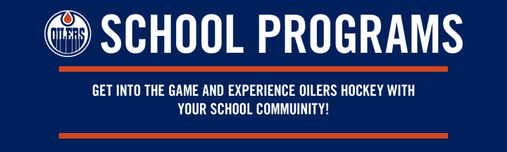 School Programs - Get into the game and experience Oilers hockey with your school community!