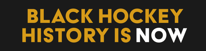 Black Hockey History Is Now