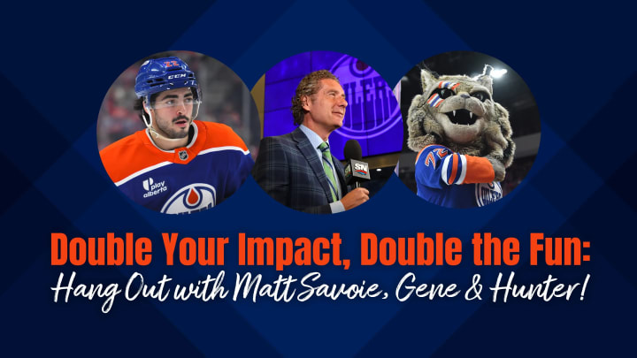 Promotional graphic for an Edmonton Oilers event titled “Double Your Impact, Double the Fun: Hang Out with Matt Savoie, Gene & Hunter!” featuring photos of player Matt Savoie, broadcaster Gene Principe, and team mascot Hunter on a dark blue background.
