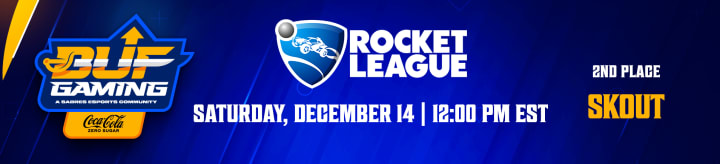 BUF Gaming Rocket League Tournament Second Place: Skout