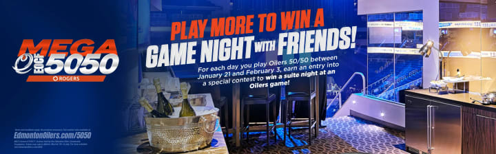 Suite night contest banner for Edmonton Oilers 50/50. Headline: “Mega 50/50.” Subhead: “Play more to win a game night with friends.” Visual: modern arena suite overlooking rink with bar and high-top tables. Promo details: one entry per day played Jan 21–Feb 3 to win an Oilers suite night. Link: EdmontonOilers.com/5050.