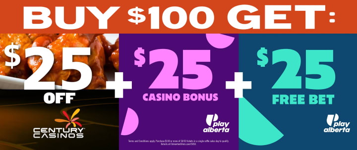 Buy $100, get: $25 casino bonus (Play Alberta), $25 free bet (Play Alberta), $25 voucher (Mayfield Dinner Theatre), 3 months free (Oilers+)