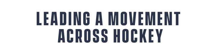 Leading a movement across hockey