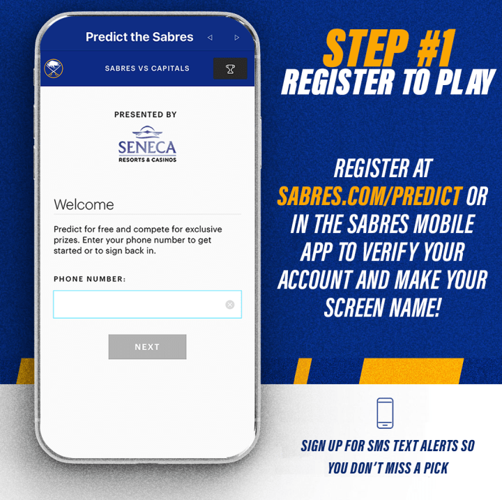 Predict the Sabres step 1, register to play. Register at sabres.com/predict or in the sabres mobile app to verify your account and make your screen name.