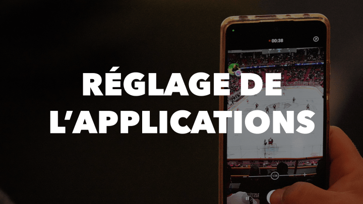Texte blanc en gras indiquant « reglage de l'applications » avec une photo d'un iPhone prenant une vidéo d'une patinoire en arrière-plan